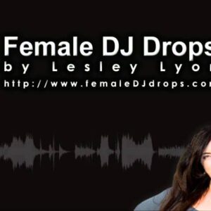 Female DJ Drops - British Female voice DJ Drops